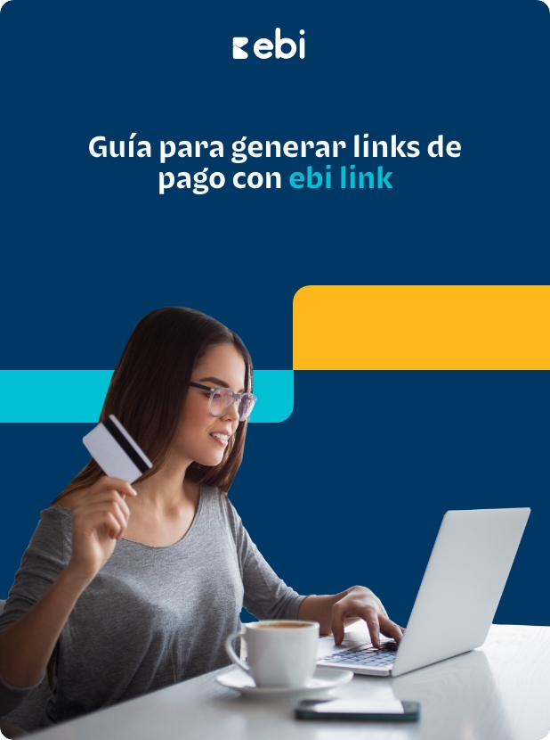 Guía para generar links de pago con ebi link